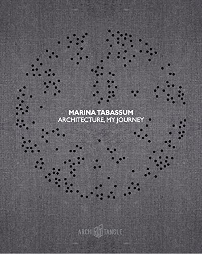 Marina Tabassum: Architecture, My Journey